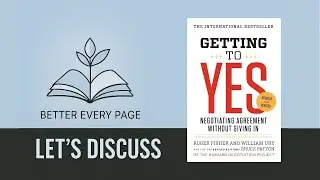 Getting to Yes by Roger Fisher, William Ury & Bruce Patton - Book Review | Better Every Page