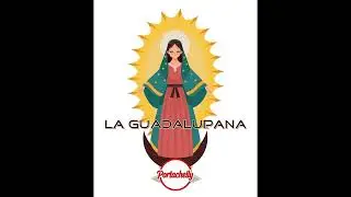 LA GUADALUPANA - PORTACHELLY
