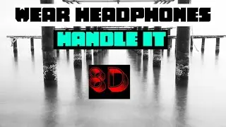 bin Augustin, Jinzz   Handle It  8D Surround ! Wear Headphones !