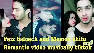 #Faizbalaoch #memonshifu #Romantic #Musically #tiktok || Faiz Balaoch And Memon shifu love story ||