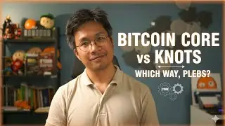 #BitcoinTalk 217 Core VS Knots 916904