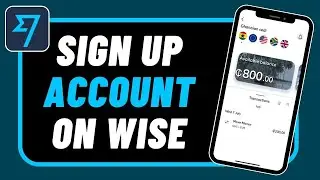 Wise.com Sign Up: How to Open Wise Account Online 2024? Wise.com Account Registration