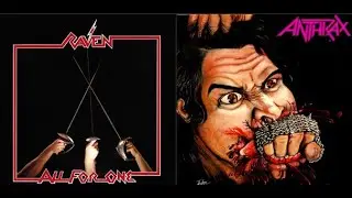 Raven - All For One Vs Anthrax - Fistful Of Metal (For King Dinosaur)
