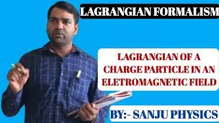 CLASSICAL MECHANICS l Lagrangian of charge particle in electromagnetic field l MSc BSc NET-JRF GATE