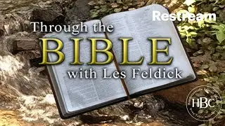 Through the Bible with Les Feldick!