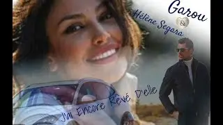Garou & Hélène Segara 💕 J'ai Encore Rêvé D'elle