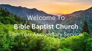 Bible Baptist Church | Sunday PM - Pastor Gil Bates | 9/08/24