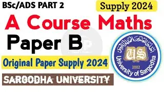 BSc/ads part 2 A Course of maths Supply 2024 Paper | Mathematics a Course Paper A uos