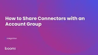 How to Share Connectors with an Account Group