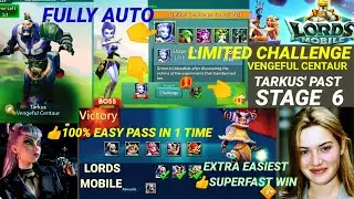 Lords mobile Limited challenge Tarkus Past stage 6 fully auto