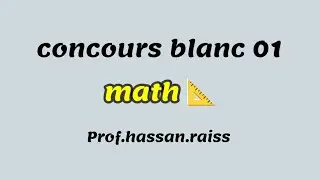 concours blanc 01 corrigé || Prof.hassan.raiss