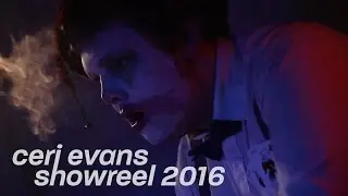 Ceri Evans | Showreel 2016