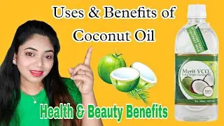 Uses & Benefits of Coconut Oil / Merit VCO extra virgin Coconut oil