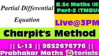 L-13 || B.Sc Part-2 || Partial Differential Equation || Charpit's Method