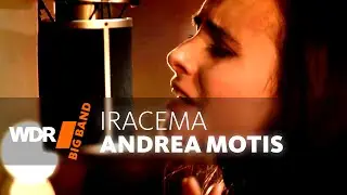Андреа Мотис и Биг-Бэнд ВДР - Iracema | WDR BIG BAND