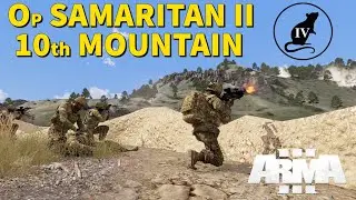 ArmA 4IB Op Samaritan 2 - 10th Mountain Patrol Op