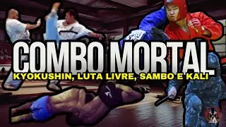 Seja Imbatível! Como Combinar Kyokushin, Sambo, Luta Livre e Kali