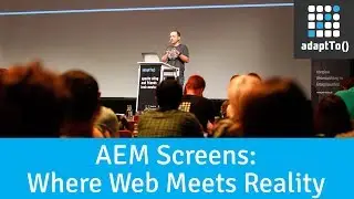 AEM Screens: Where Web Meets Reality