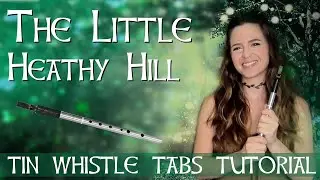 O'Neill's Music Of Ireland - The Little Heathy Hill (An Cnuic&iacute;n Fraoigh) | TIN WHISTLE TABS TUTORIAL
