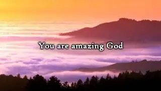 Indescribable   Chris Tomlin   Lyrics