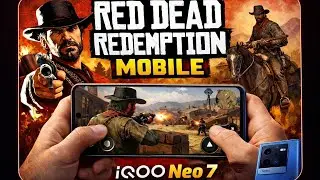 Red Dead Redemption on Mobile?! IQOO Neo 7 Test Wild West in Your Pocket Part-3
