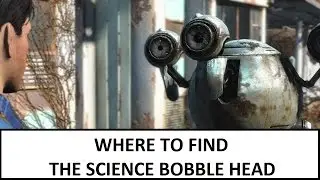 Fallout 4 | Where to find the Science Bobble Head!