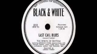 78 RPM: The Spirits Of Rhythm - Last Call Blues