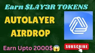 AutoLayer Airdrop Guide 🔥 | Earn Upto 2000$ from this Campaign | Operation Airdrops |
