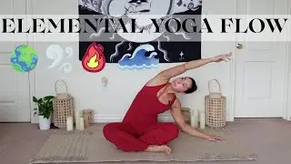 Elemental Yoga Flow For Energetic Balance | Earth, Air, Fire Water