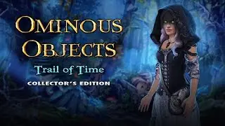 Ominous Objects: Trail of Time Collector's Edition