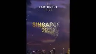 The Earthshot Prize: Singapore Announcement