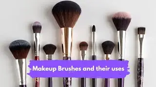 Makeup Brushes Name And Their Uses!