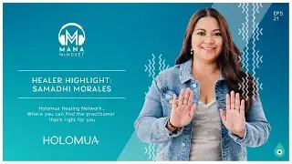 Samadhi Morales Interview - Holomua Healing Network | MM #21