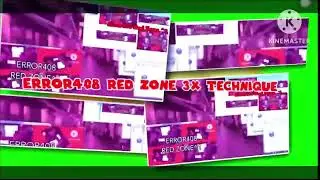 (Reuploaded) Error408 Red Zone 3x Technique