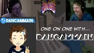 One on One with DanCamMain - @badd_hippie @DanCamMain