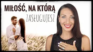 MIŁOŚĆ, NA KT&Oacute;RĄ ZASŁUGUJESZ... I SoSpecial
