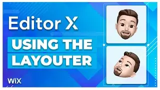 Wix Editor X Tutorial: How to use the Layouter