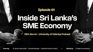Leadership Journey in Sri Lanka&rsquo;s Financial Sector | Dr. Sanka Jayampathi | DBA Alumni