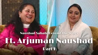 Naushad Sahab: Stories You’ve Never Heard | Firdaus Rafi with Arjuman Naushad |