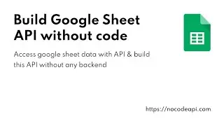 Convert Google Sheet into JSON API without Coding