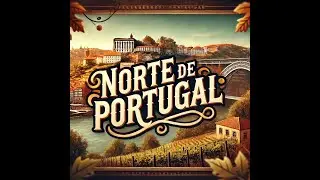 Exploring the Beautiful Cities of Northern Portugal