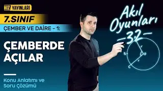 Çember ve Daire Konu Anlatımı: Çemberde Açılar (Merkez Açı, Çember Yayı Testleri) 7. Sınıf Matematik