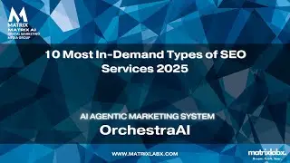 10 Most In-Demand Types of SEO Services 2025 - Matrix Marketing Group