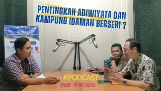 ISWMP PODCAST 🎙️ ADIWIYATA DAN KAMPUNG IDAMAN BERSERI BENTUK KEPEDULIAN MENJAGA LINGKUNGAN