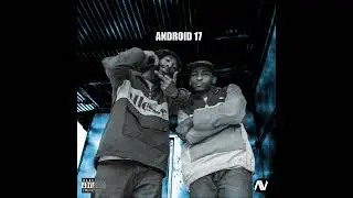 SuperSaiyanRasta. & Supreme Shae. - ANDROID 17 (FREESTYLE) [Visualizer]