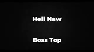 Boss Top - Hell Naw