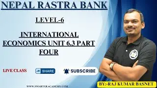 Nepal rastra Bank || Level-6||economics || International economics unit 6 ||By:-Raj Kumar Basnet sir