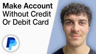 How To Make PayPal Account Without Credit or Debit Card Easy Way [2025 Full Guide]