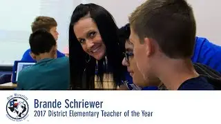 Brande Schriewer - 2017 District Elementary Teacher of the Year