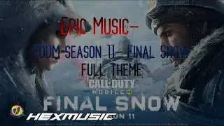 Epic Music - Call of duty mobile season 11 Final Snow full theme song 2021
